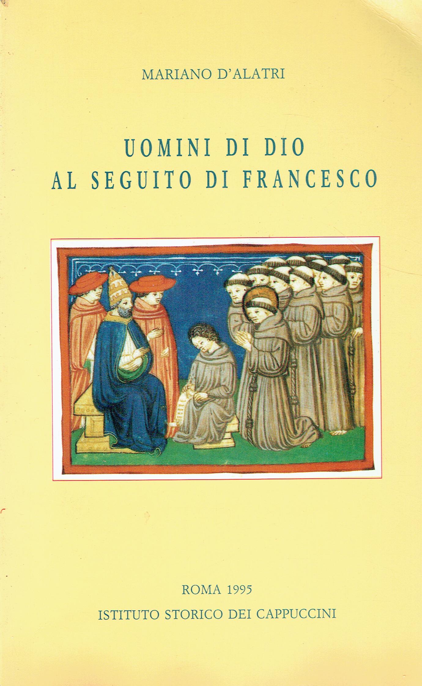 Uomini di Dio al seguito di Francesco : una spiritualità …