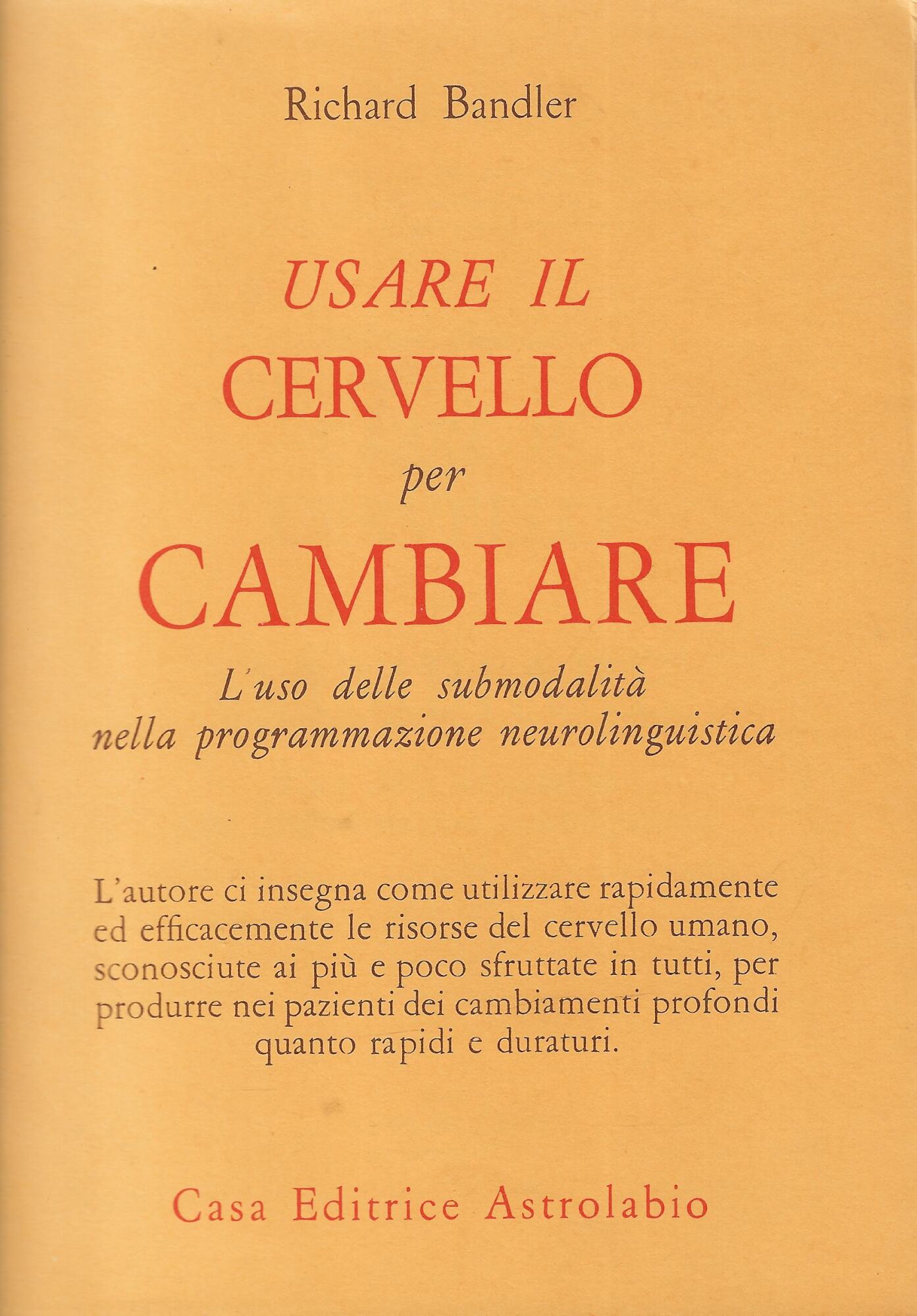 Usare il cervello per cambiare : l'uso delle submodalità nella …