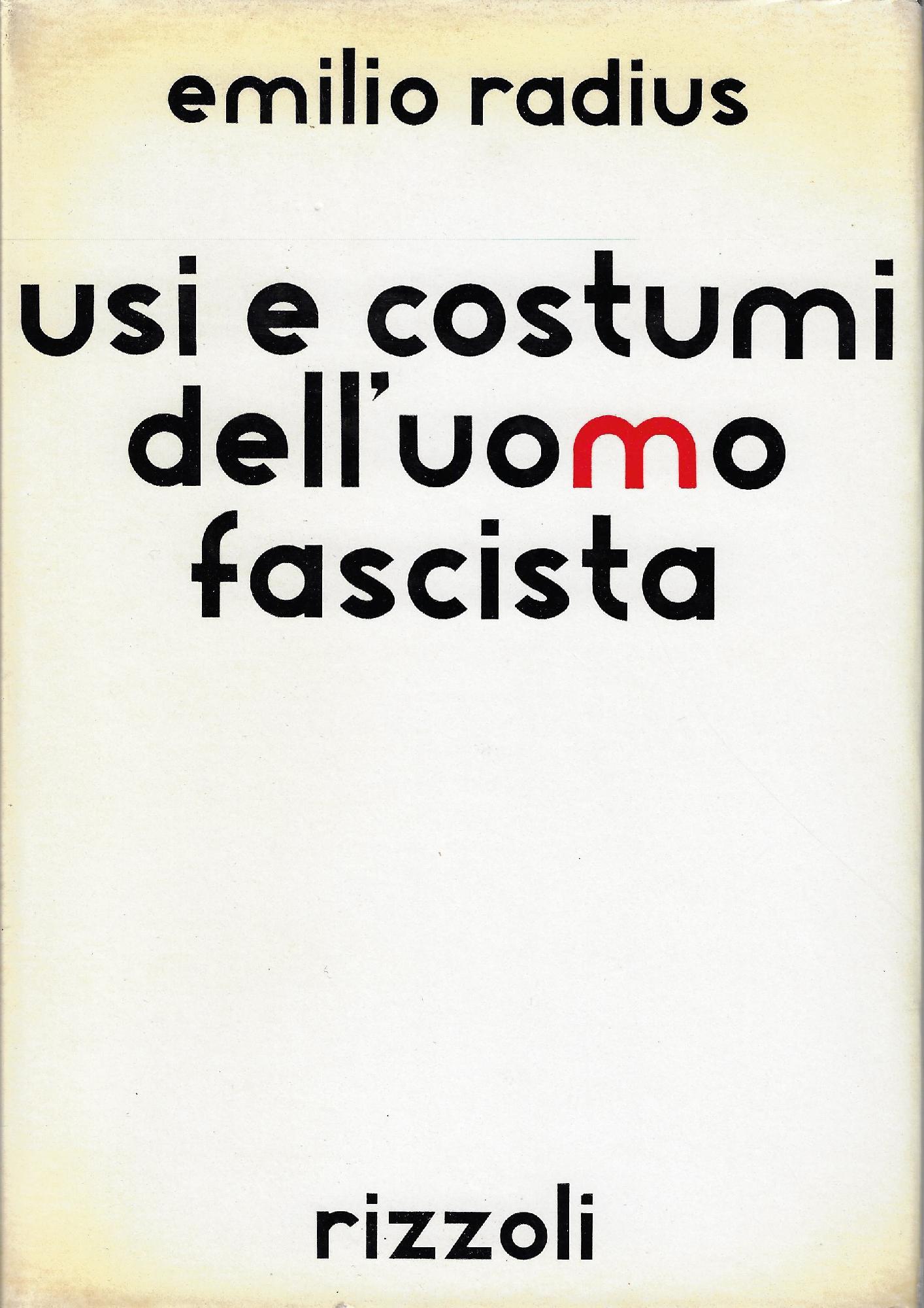 Usi e costumi dell'uomo fascista