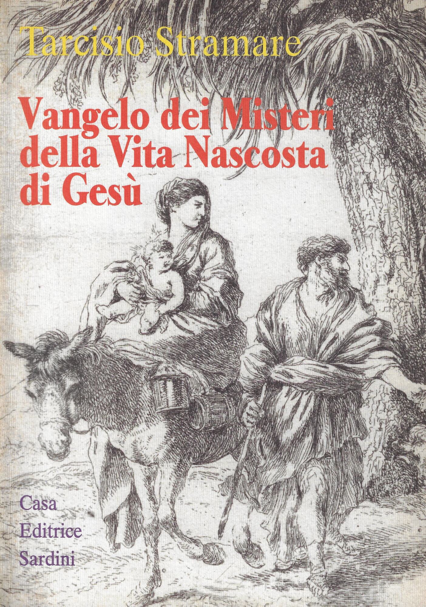 Vangelo dei misteri della vita nascosta di Gesù. (Matteo e …