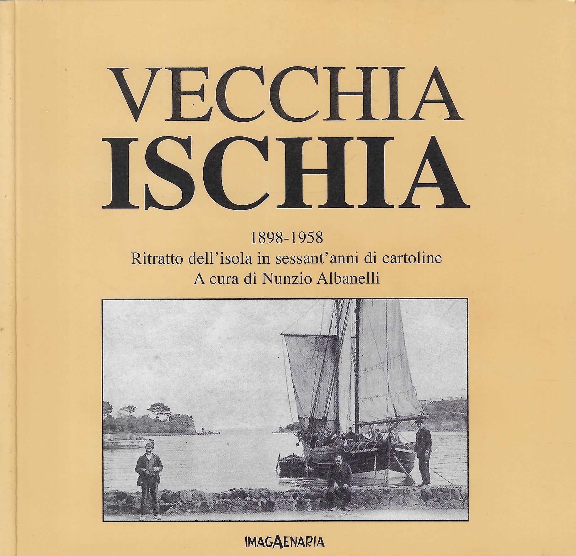 Vecchia Ischia 1898-1958, Ritratto dell'isola in sessant'anni di cartoline