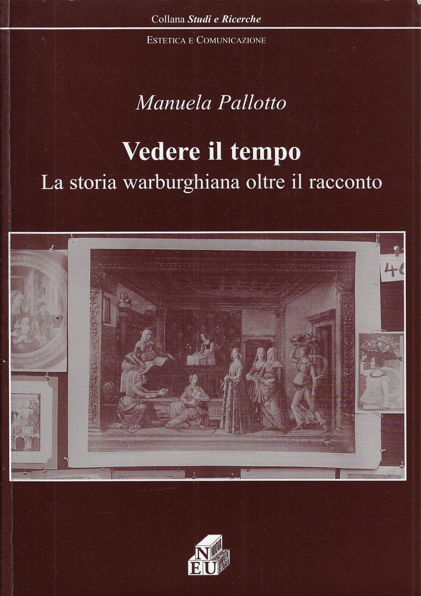 Vedere il tempo. La storia warburghiana oltre il racconto