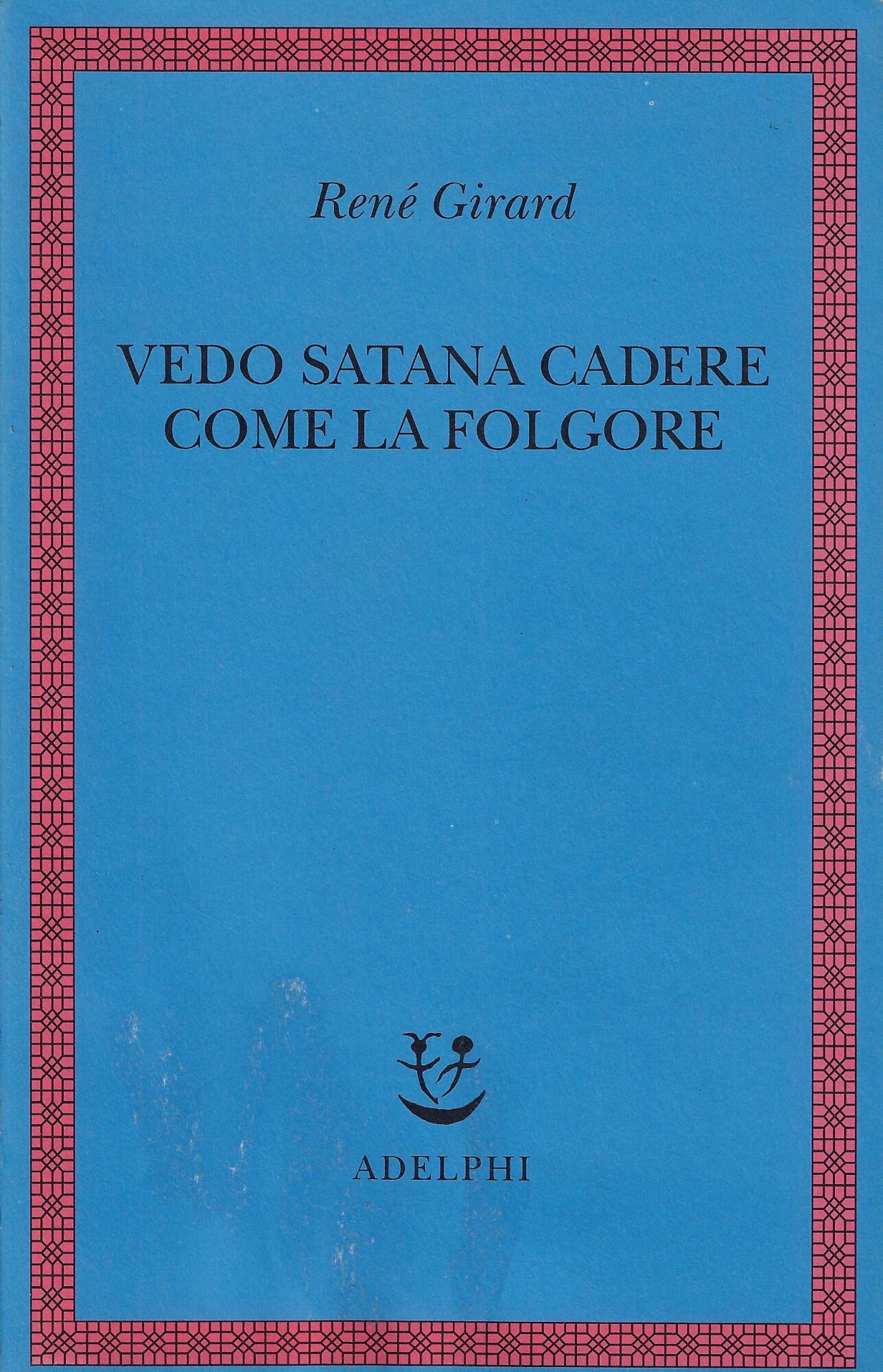 Vedo Satana cadere come la folgore