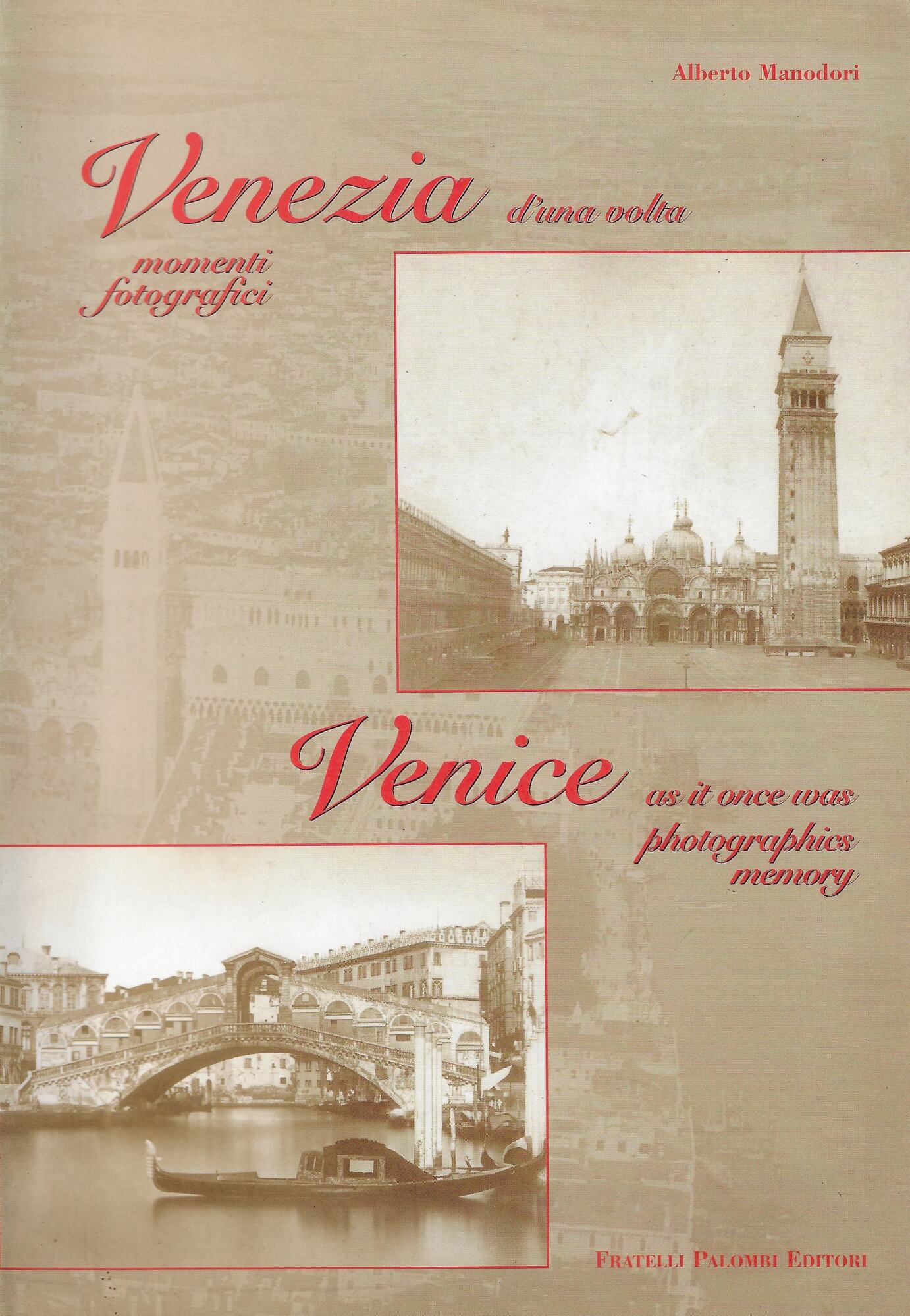 Venezia d'una volta. Momenti fotografici-Venice as it once was photographics …