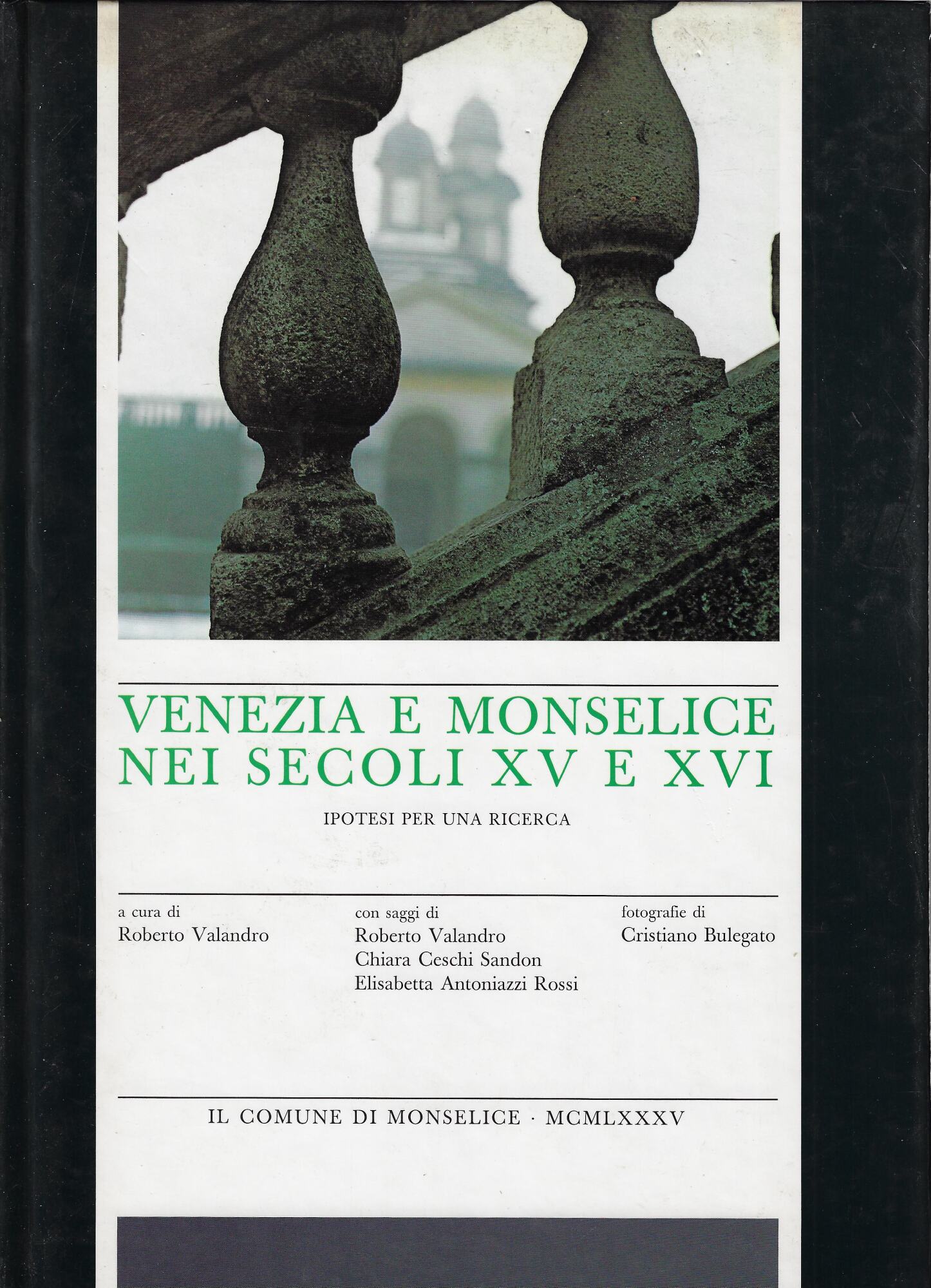 Venezia e Monselice nei secoli 15. e 16. : ipotesi …