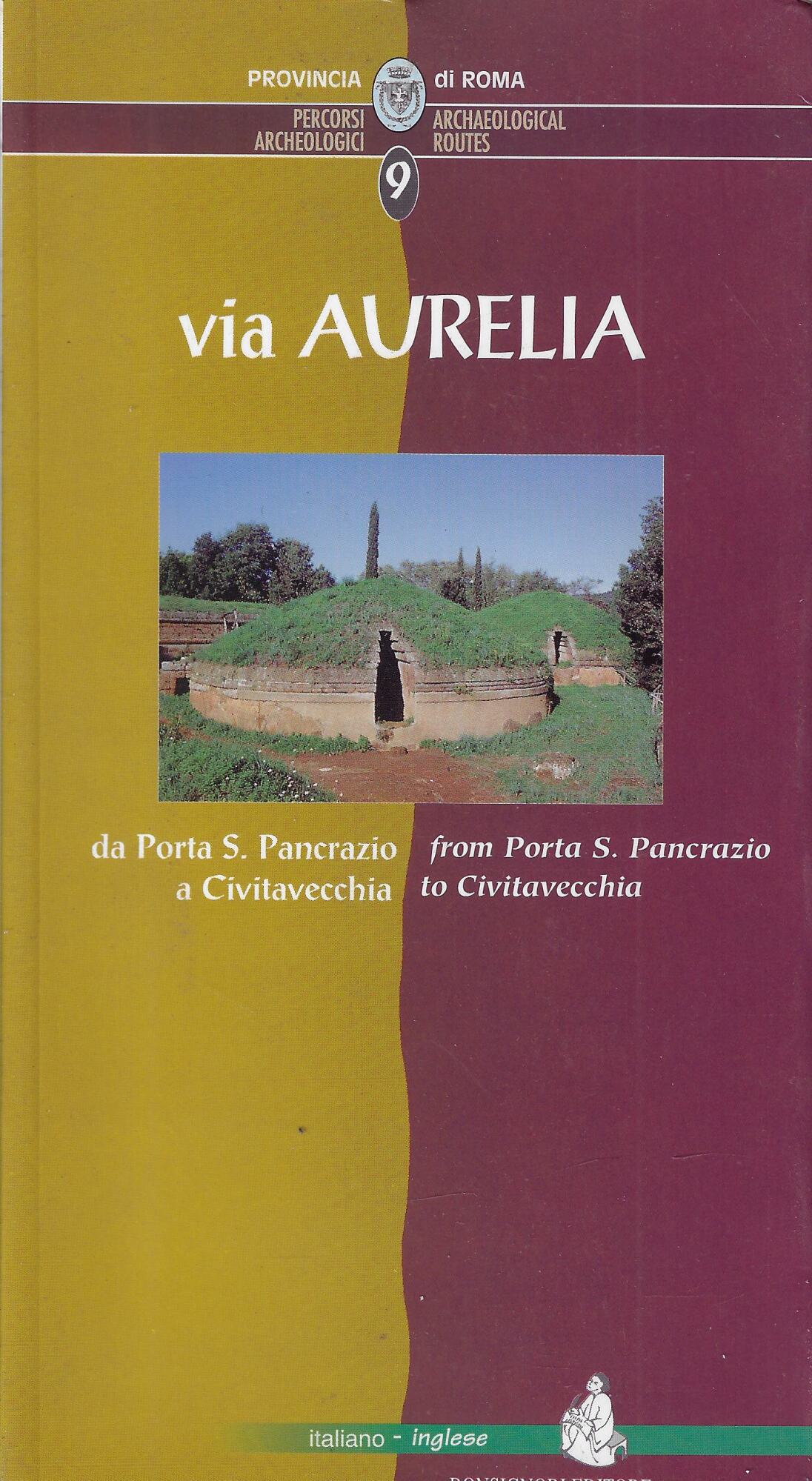 via Aurelia. Da Porta S. Pancrazio a Civitavecchia