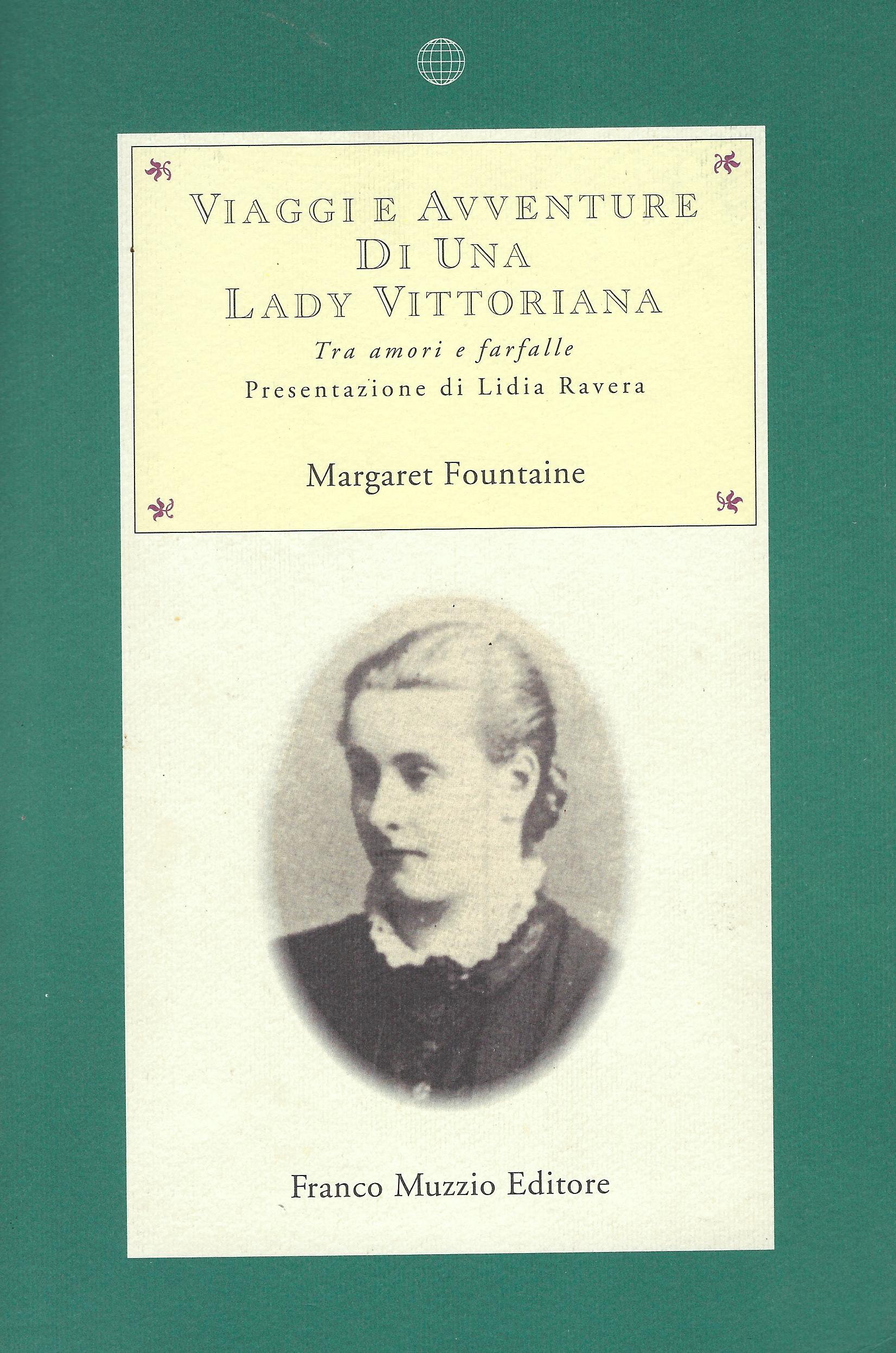 Viaggi e avventure di una lady vittoriana : tra amori …