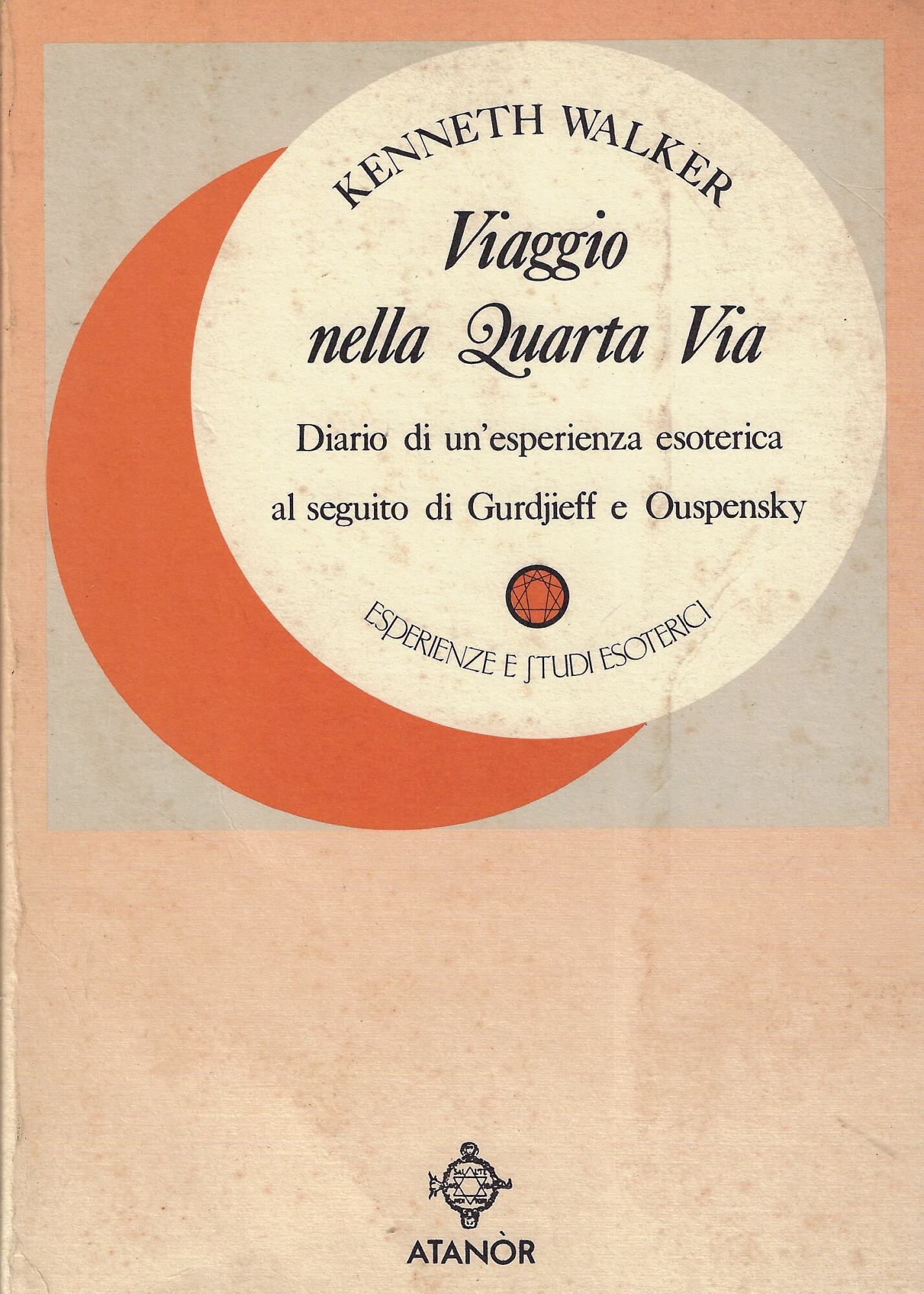 Viaggio nella Quarta Via : diario di un'esperienza esoterica al …