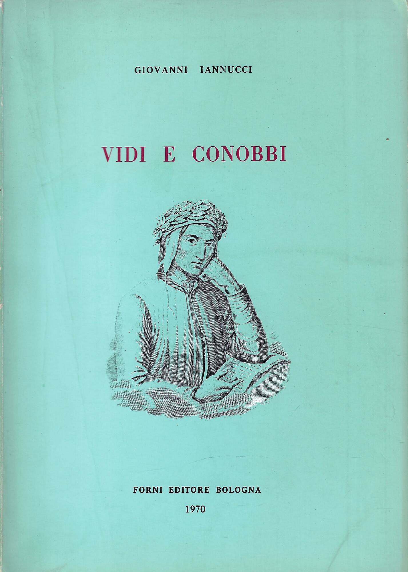 Vidi e conobbi : osservazioni, note, chiarimenti e dibattiti su …