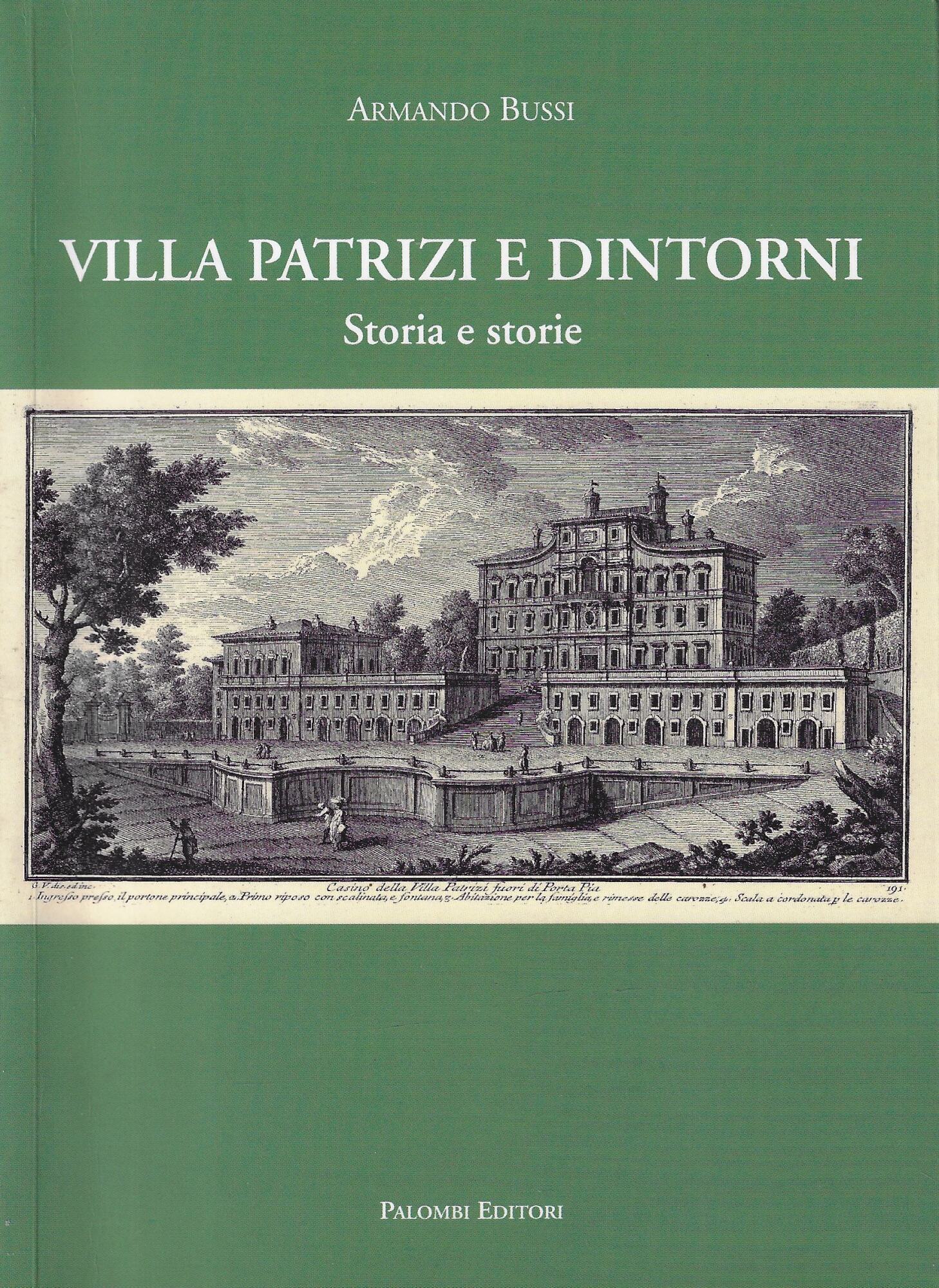 Villa Patrizi e dintorni. Storia e storie