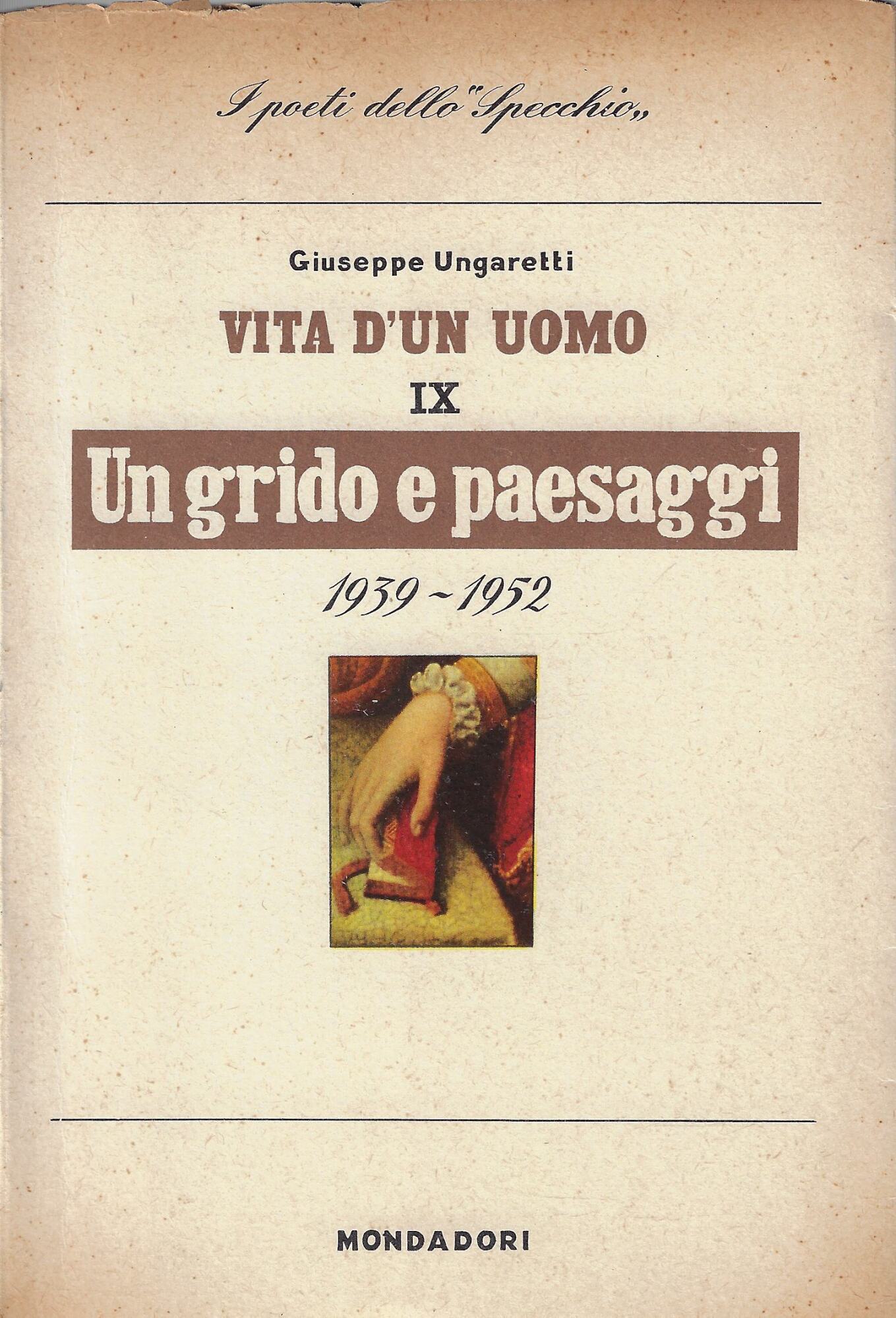 Vita d'un uomo, IX: Un grido e paesaggi