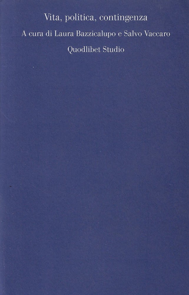 Vita, politica, contingenza