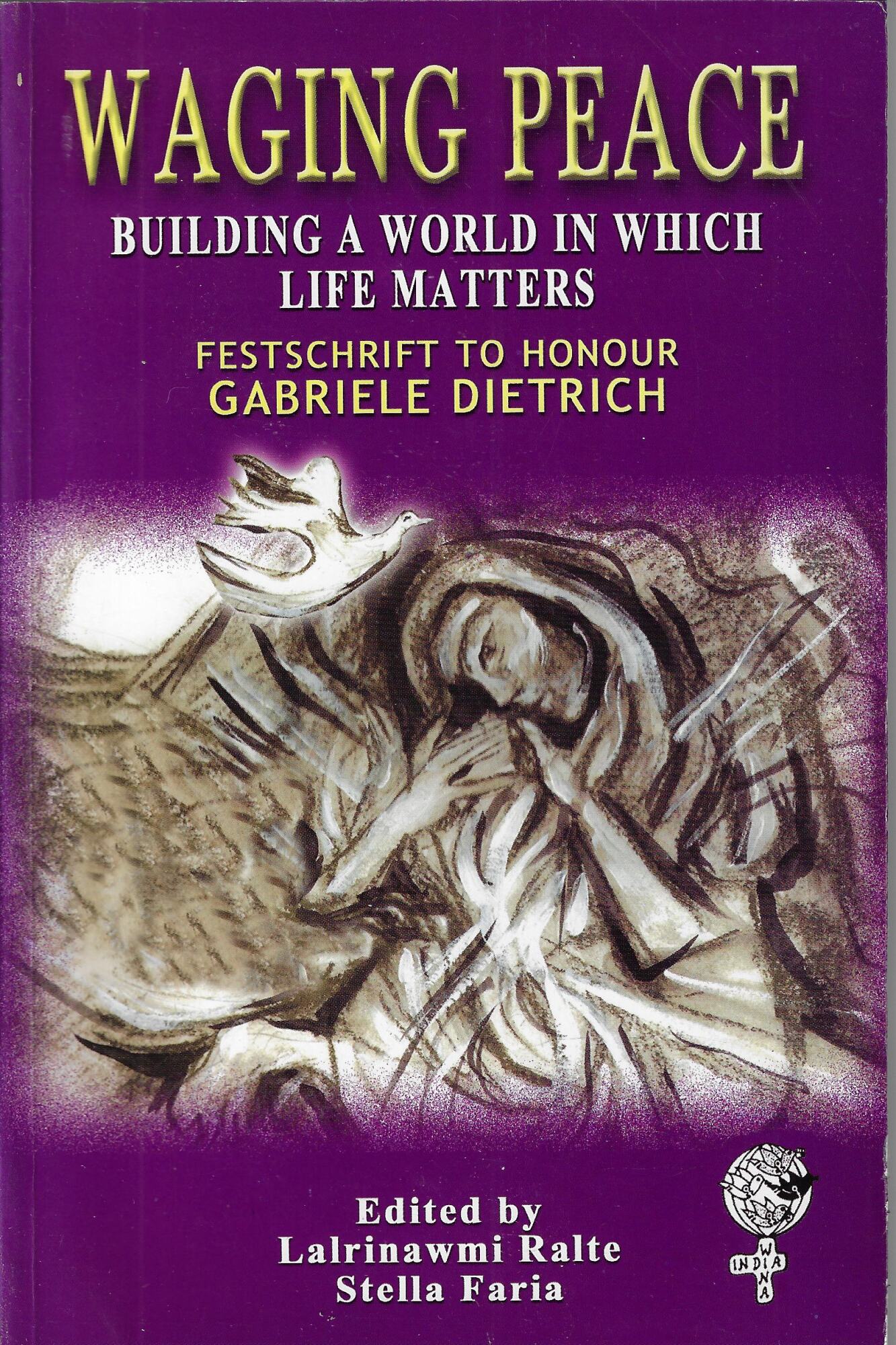 Waging Peace: Building a World in Which Life Matters