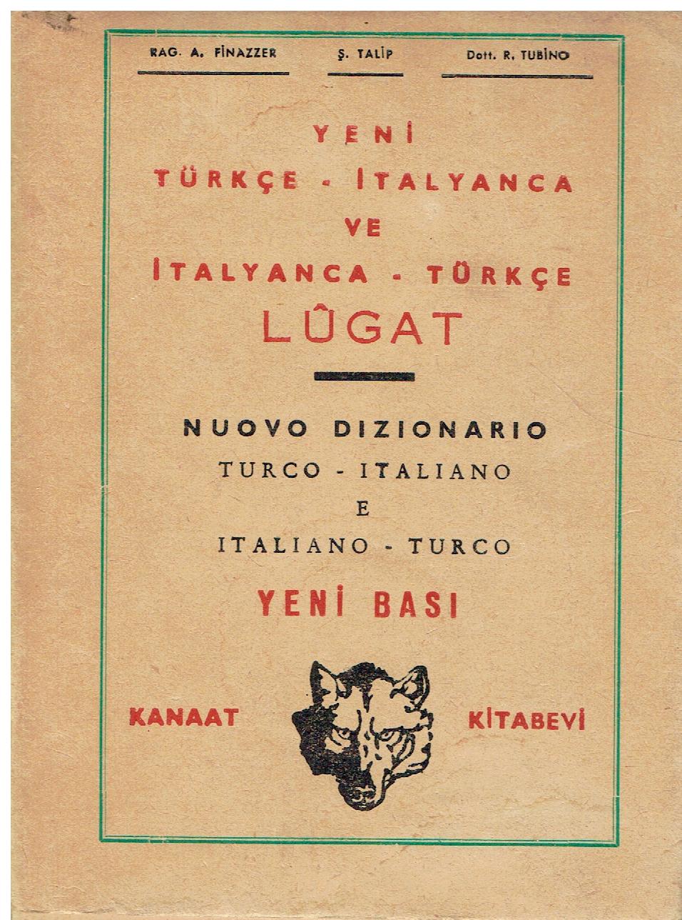 Yeni Turkce-italyanca ve Italyanca-turkce lugat. Nuovo dizionario turco-italiano e italiano-turco