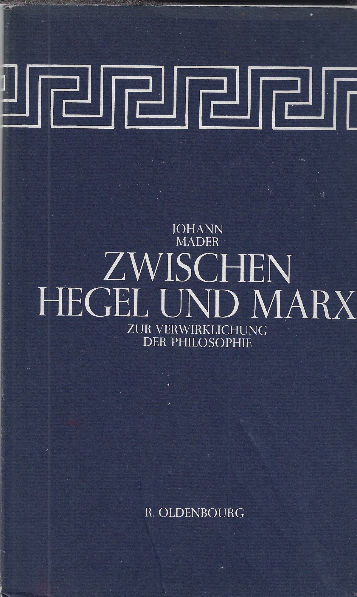 Zwischen Hegel und Marx : zur Verwirklichung der Philosophie