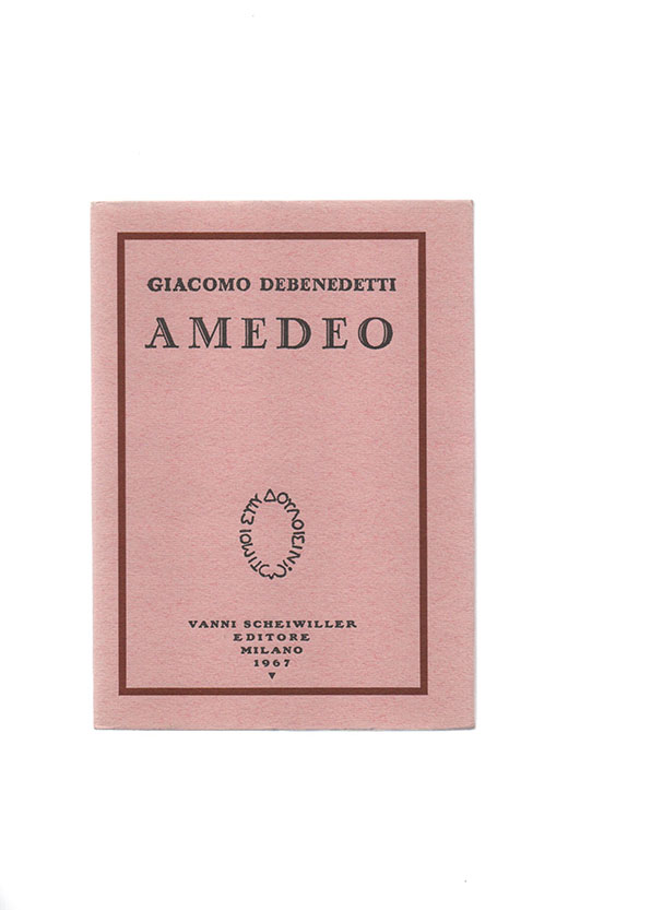 Amedeo. Prefazione di Giacomo Noventa. Due disegni inediti di Felice …