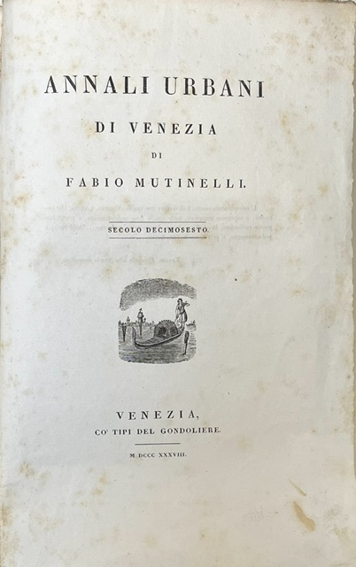 Annali Urbani di Venezia. Secolo decimosesto