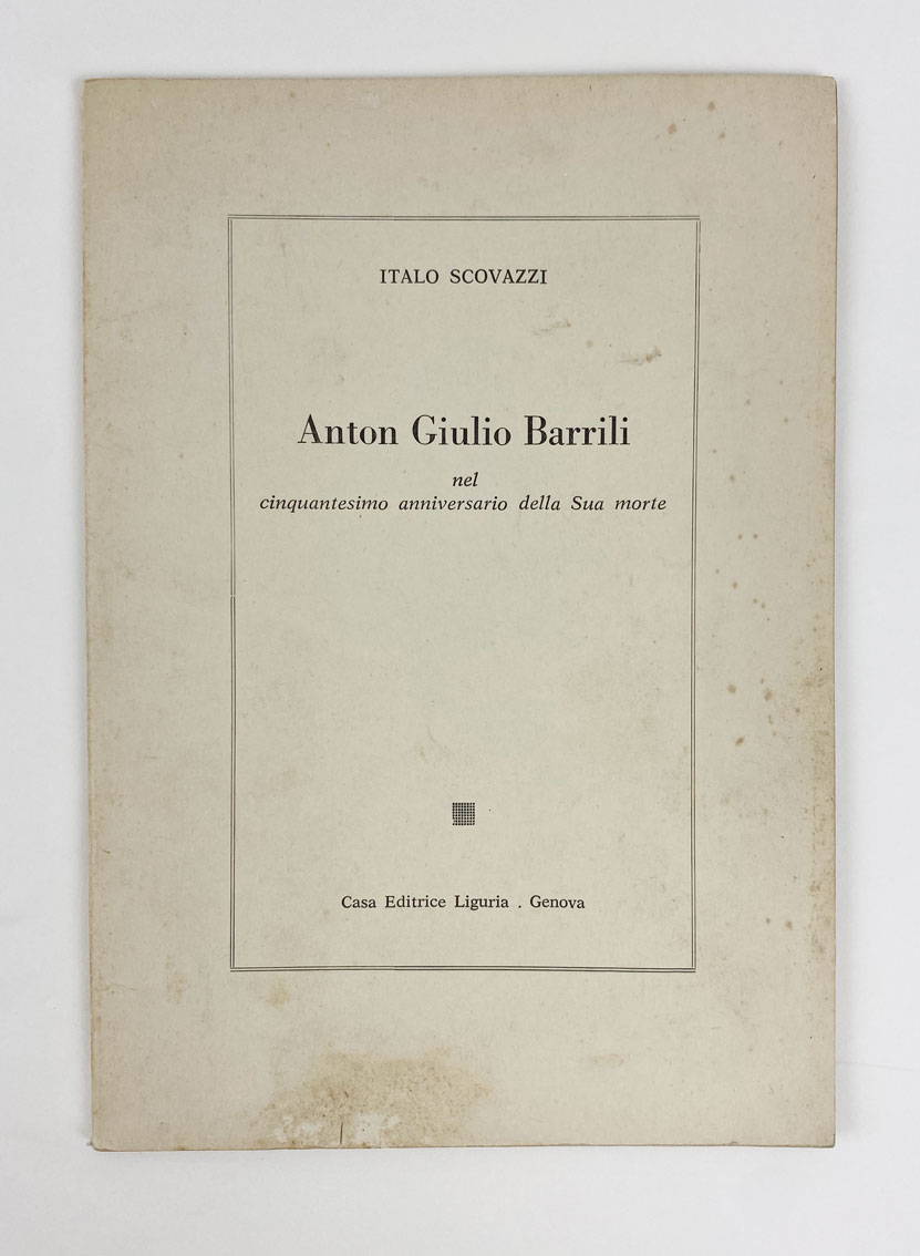 Anton Giulio Barrili. Nel cinquantesimo anniversario della sua morte