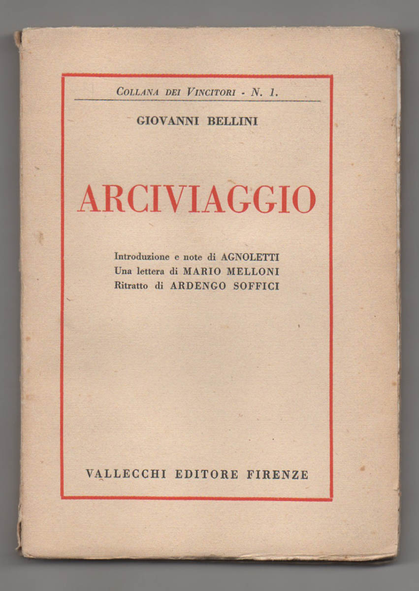 Arciviaggio. Con: ritratto di Ardengo Soffici. Introduzione e note di …