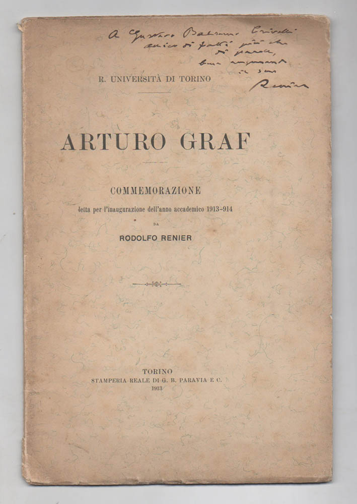 Arturo Graf. Commemorazione letta per l’inaugurazione dell’anno accademico 1913-1914 da …