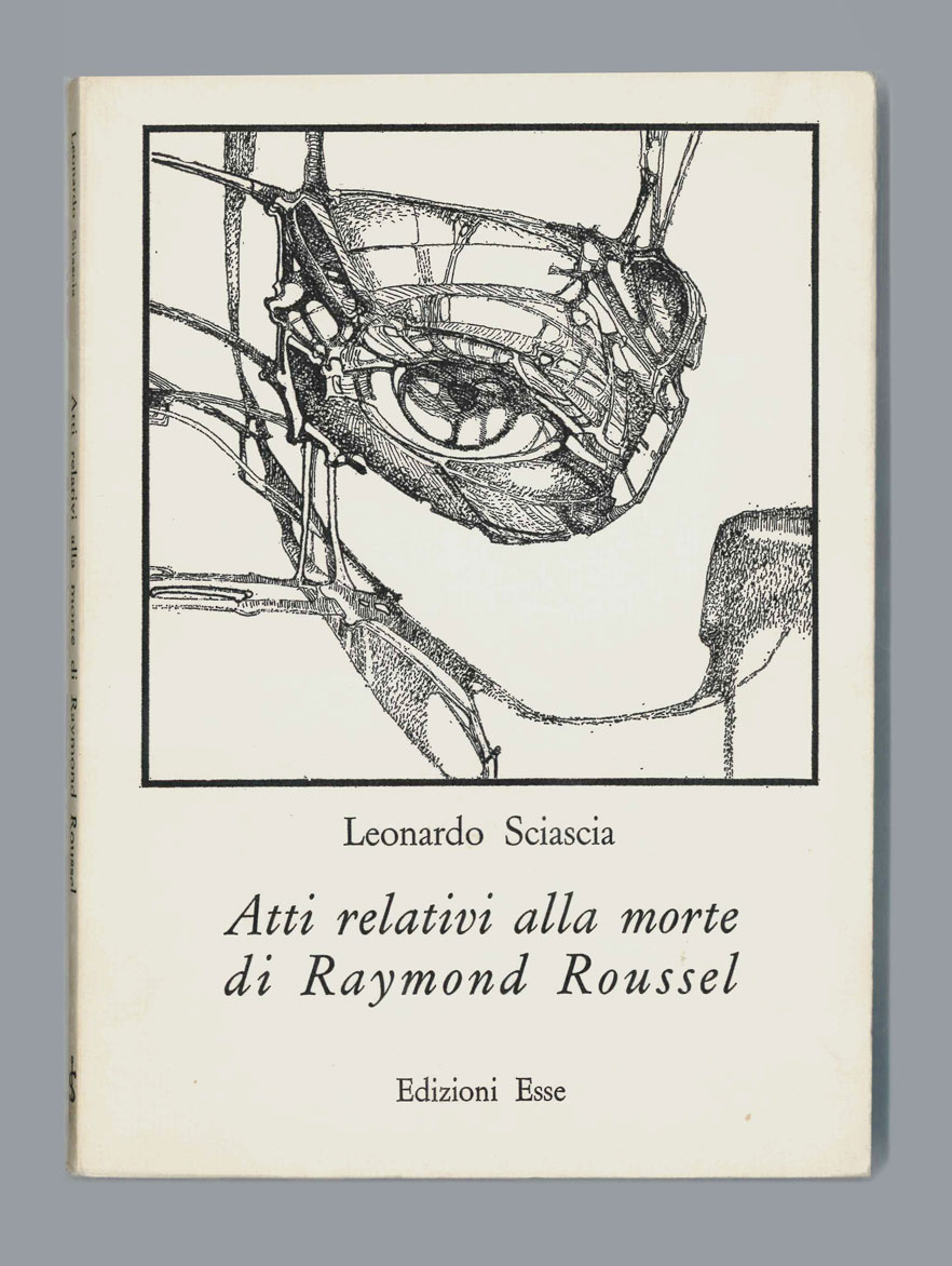 Atti relativi alla morte di Raymond Roussel. Con un saggio …