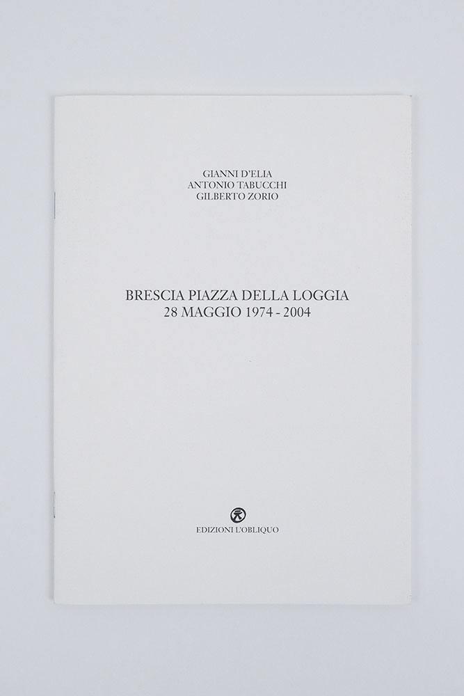 Brescia piazza della loggia. 18 maggio 1974 - 2004
