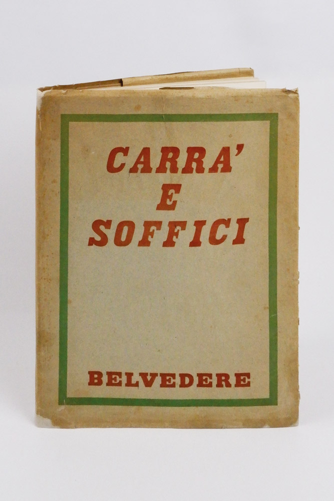 Carrà e Soffici. 102 tavole e referenze di P. M. …