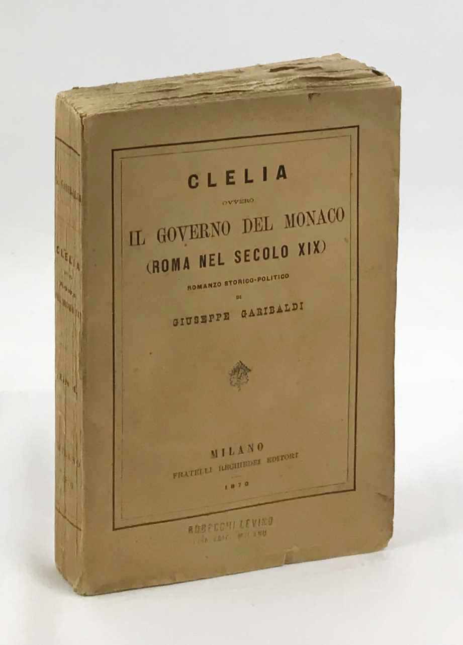 Clelia. Il Governo del monaco (Roma nel secolo XIX). Romanzo …