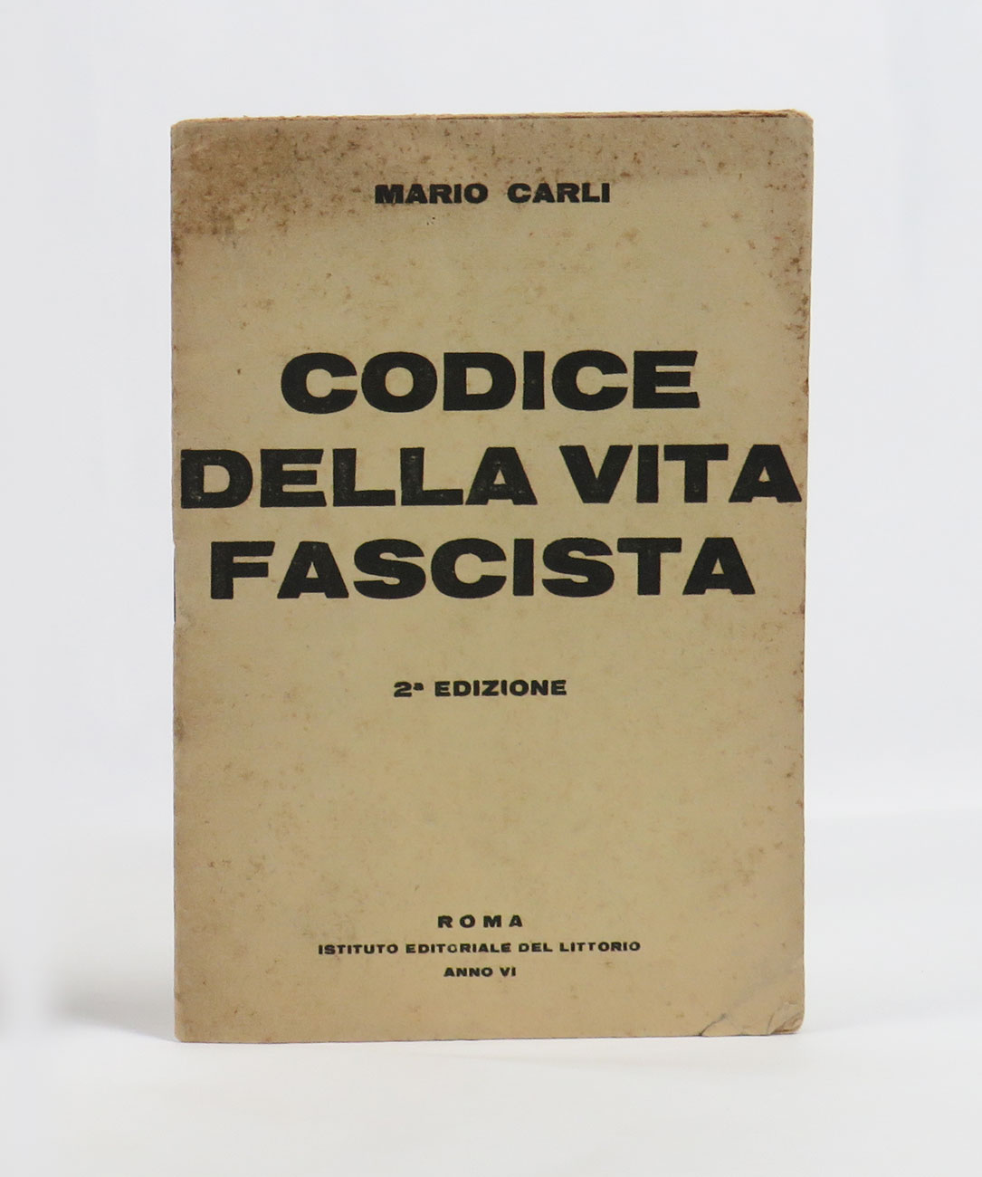 Codice della vita fascista [in copertina: 2ª edizione]