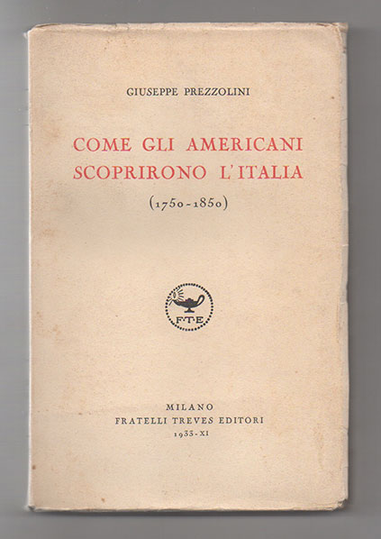 Come gli Americani scoprirono l’Italia (1750 - 1850)