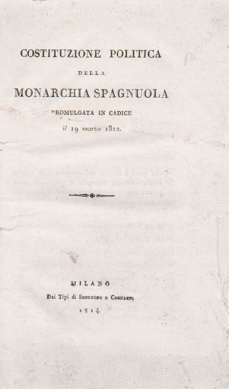 Costituzione politica della Monarchia Spagnuola. Promulgata in Cadice il 19 …