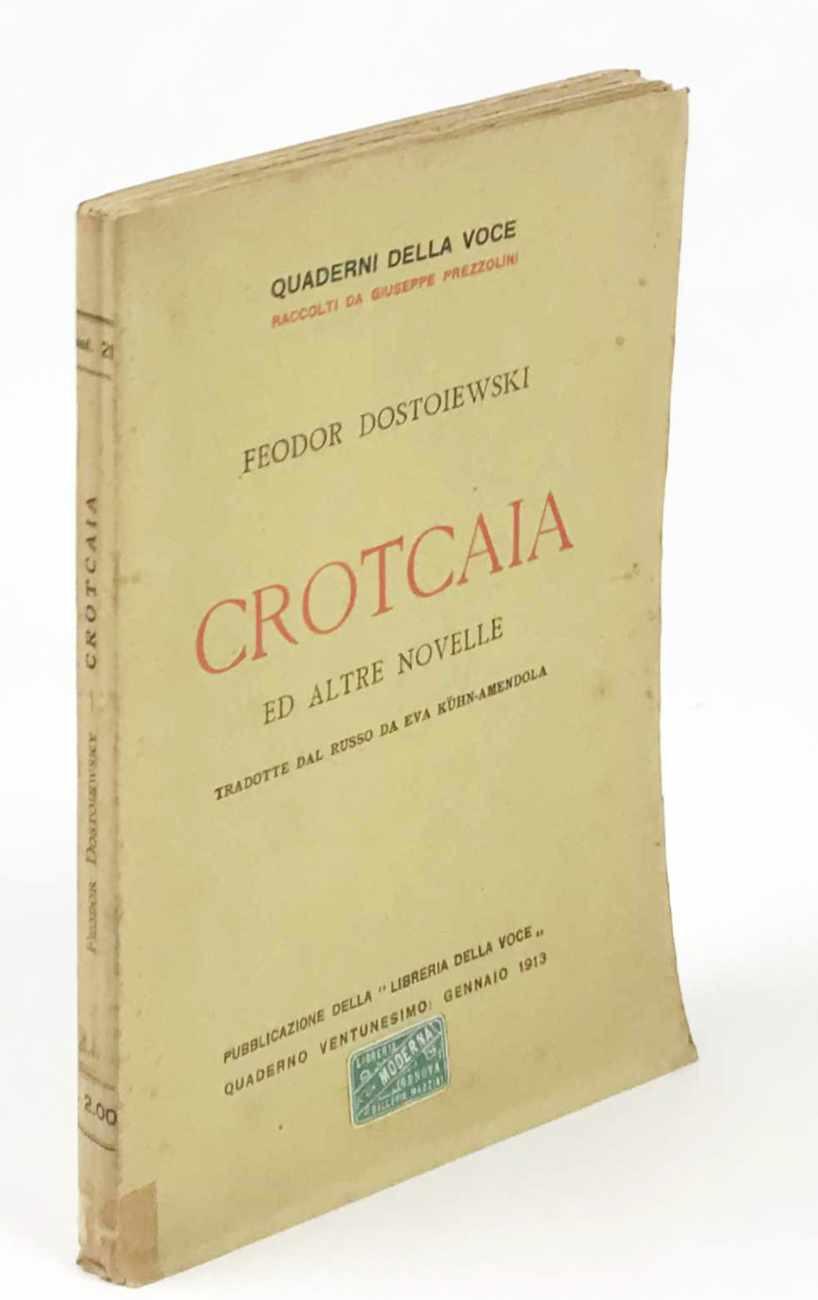 Crotcaia (La mite) ed altre novelle. Tradotte dal russo da …