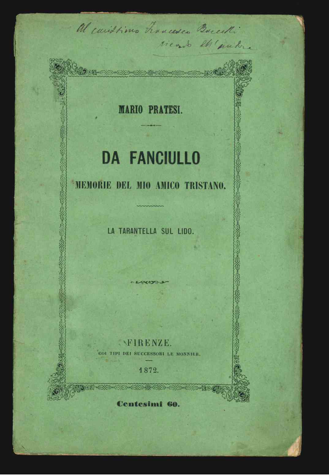 Da fanciullo. Memorie del mio amico Tristano. La tarantella sul …