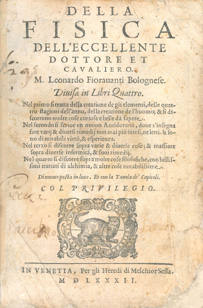 Della fisica dell'eccellente dottore et cavaliero M. Leonardo Fioravanti Bolognese. …