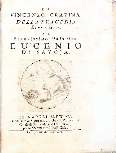 Della tragedia libro uno. Al serenissimo principe Eugenio di Savoja