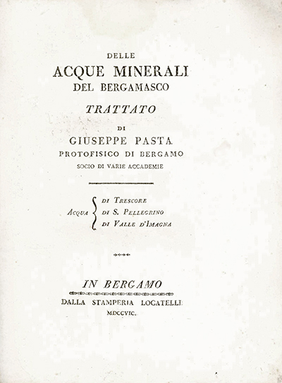 Delle acque minerali del Bergamasco trattato di Giuseppe Pasta protofisico …