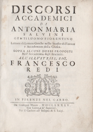 Discorsi accademici di Anton Maria Salvini gentiluomo fiorentino . sopra …