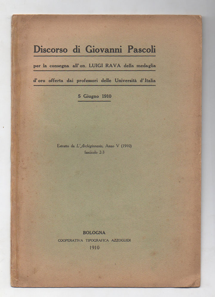 Discorso di Giovanni Pascoli per la consegna all’on. Luigi Rava …