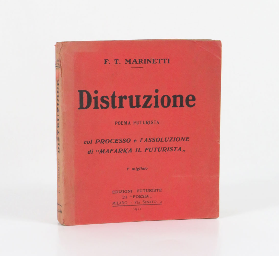 Distruzione. Poema futurista. Traduzione dal francese in versi liberi [contiene: …