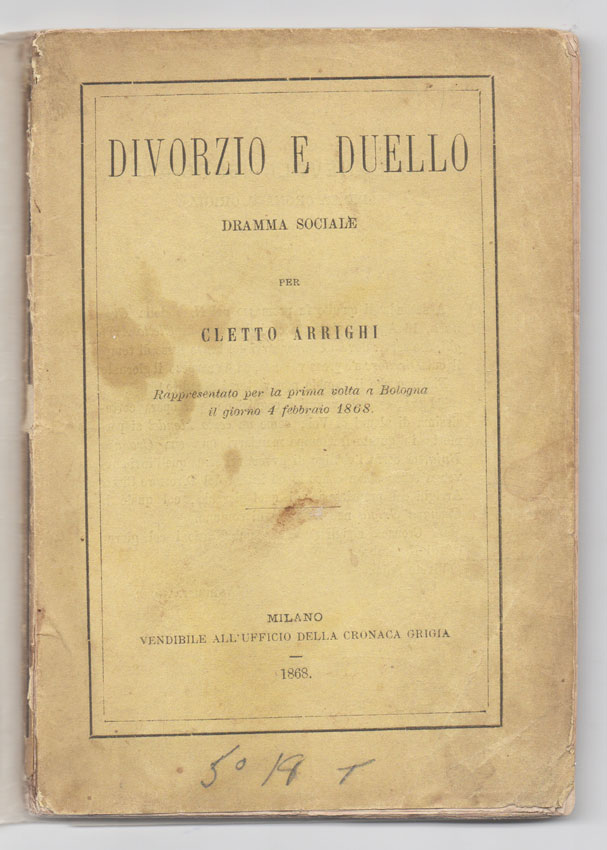 Divorzio e duello. Dramma sociale. Rappresentato per la prima volta …