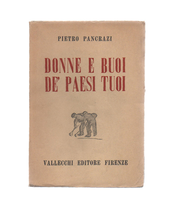 Donne e buoi de' paesi tuoi. Fogli di via