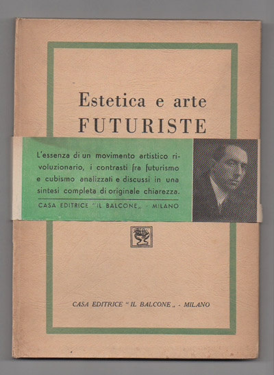 Estetica e arte futuriste [Dinamismo plastico] di Umberto Boccioni