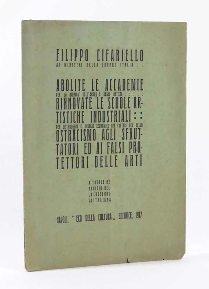 Filippo Cifariello ai ministri della grande Italia: Abolite le accademie …