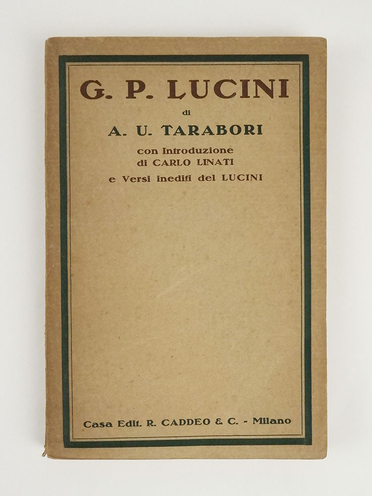 Gian Pietro Lucini. Con introduzione di Carlo Linati e versi …