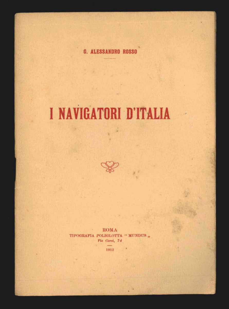 I navigatori d’Italia. Conferenza detta per la Lega Navale Italiana …