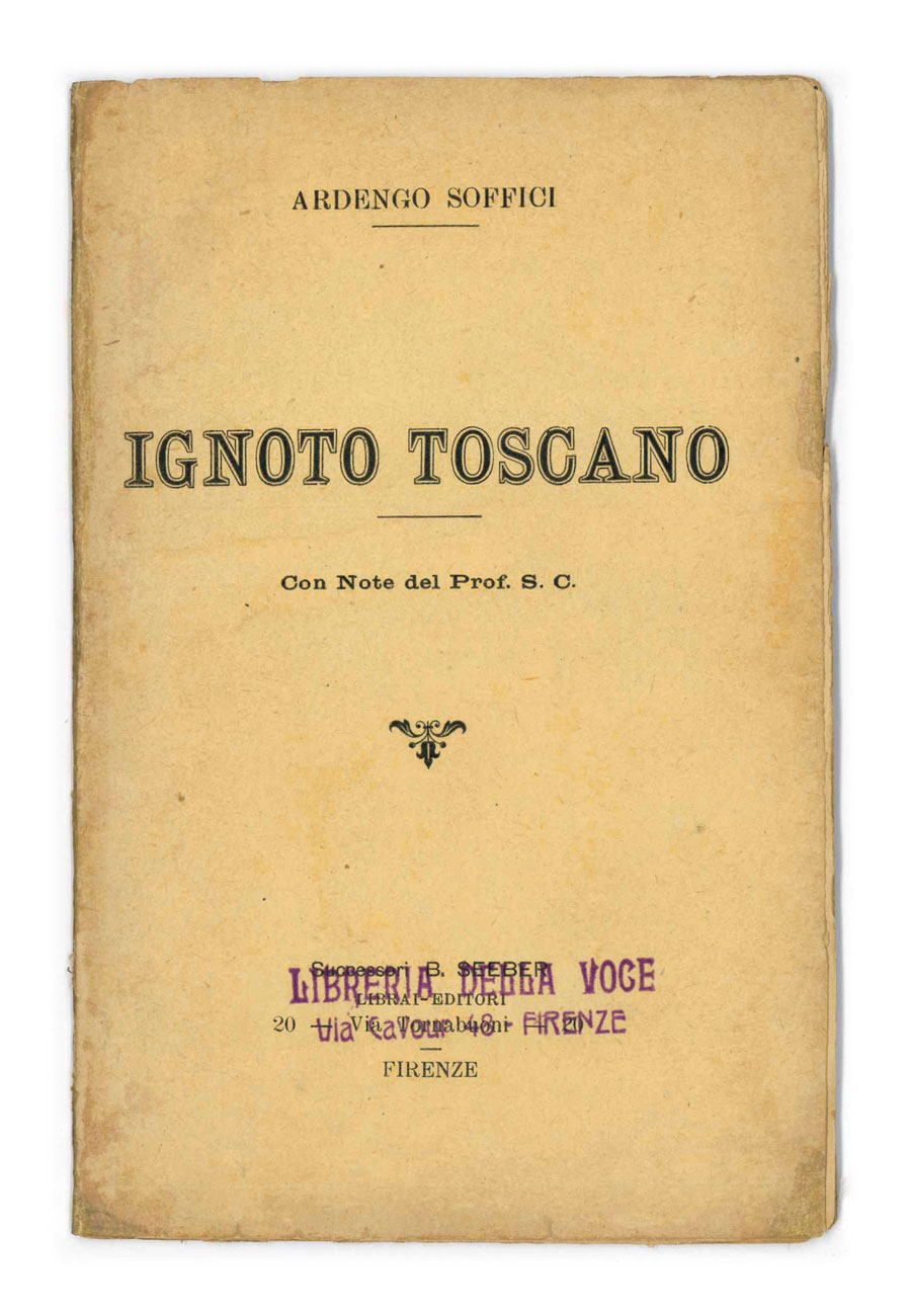 Ignoto toscano. Con Note del Prof. S.C. [EMISSIONE «LA VOCE»]