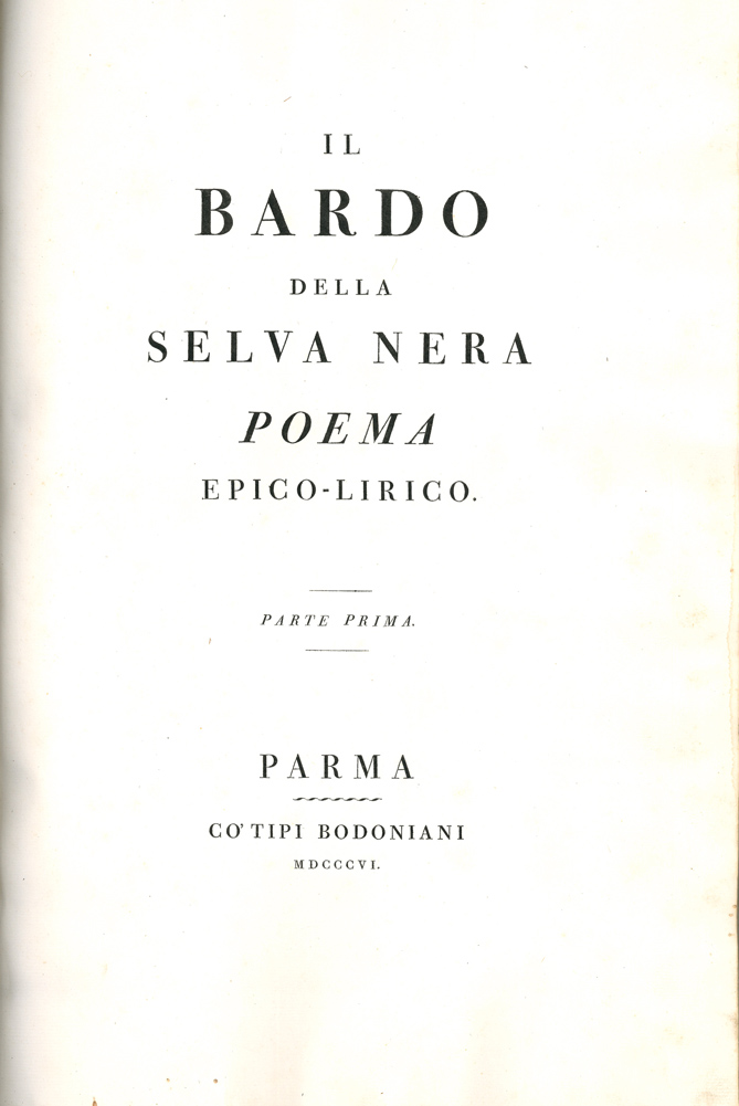 Il Bardo della Selva Nera. Poema epico - lirico. Parte …