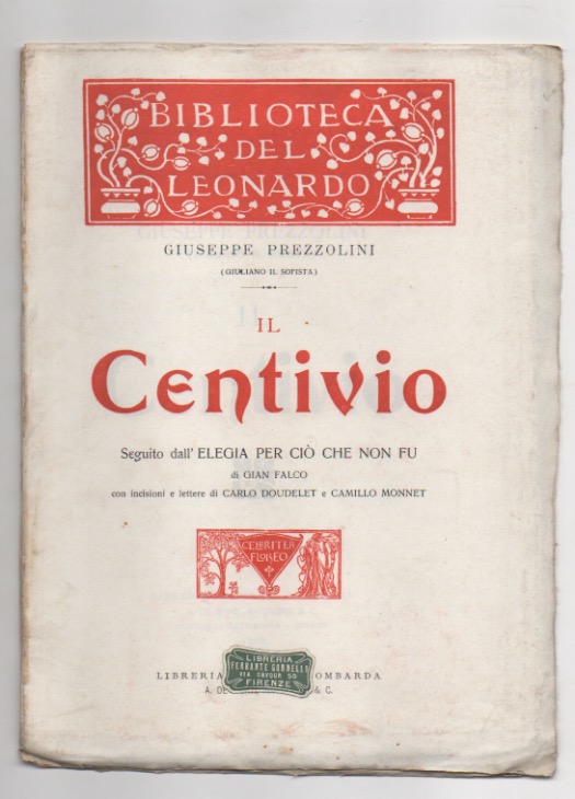 Il Centivio [in copertina il sottotitolo:] seguito dall’Elegia per ciò …