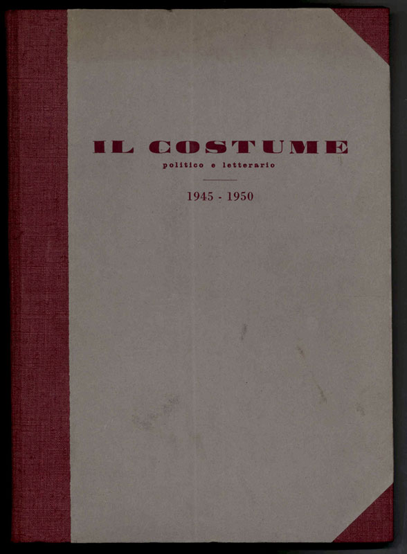 Il Costume politico e letterario. Direttore responsabile Velso Mucci