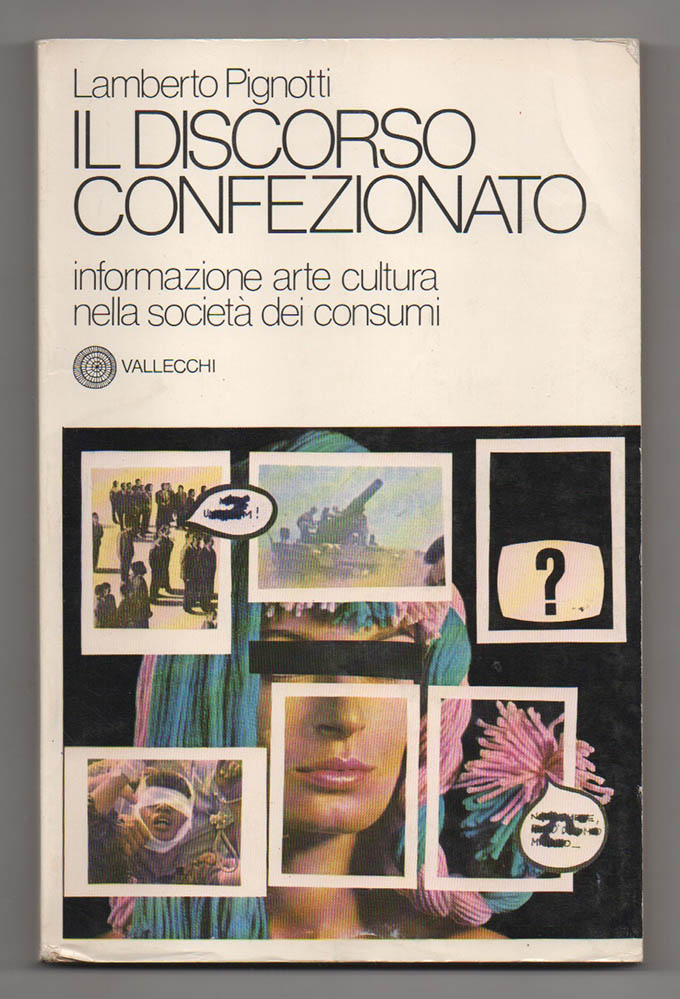 il discorso confezionato. Informazione arte cultura nella società dei consumi